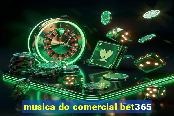 musica do comercial bet365